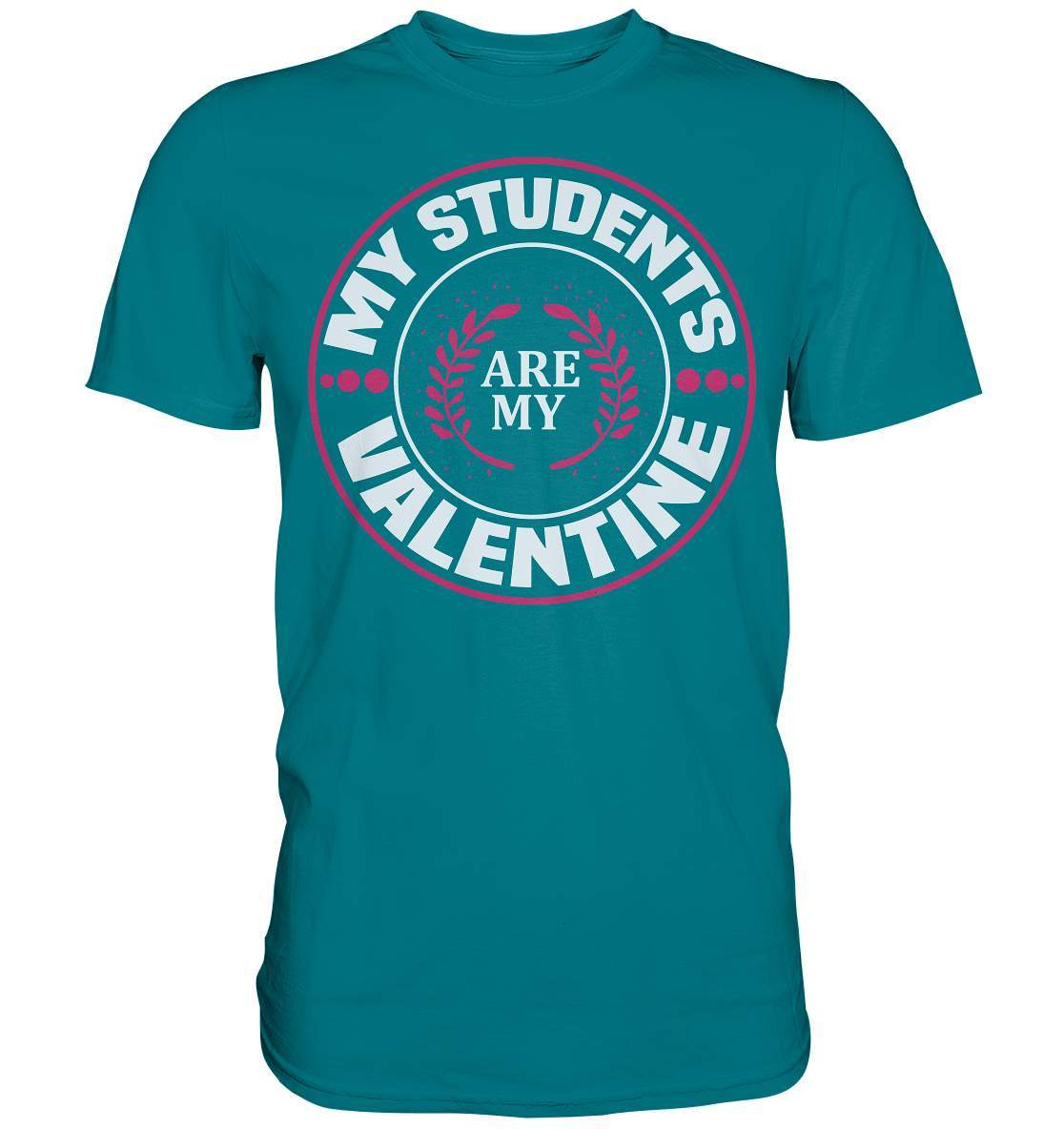 Lehrer Valentinstag My Students Are My Valentine - Premium Shirt-14. Februar,be my valentine,couple,große Liebe,Lehrer Valentinstag,lover,students are my valentine,tag der verliebten,valentines day,Valentinstag,Valentinstag Geschenk,Valentinstag Ideen,Valentinstag Partnerlook