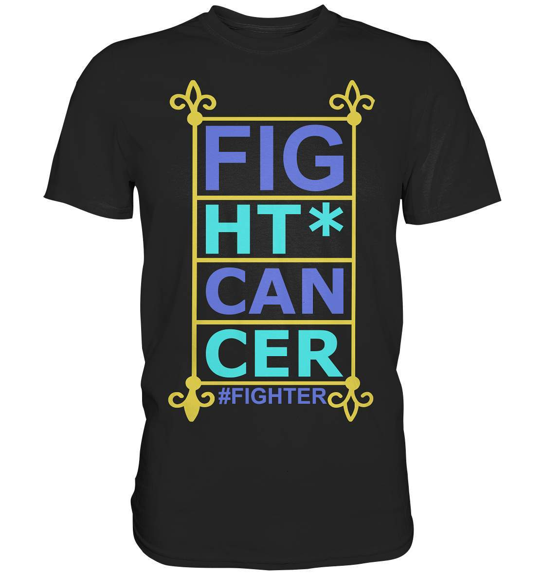 Fight Cancer Treatment Quote - Premium Shirt-blutkrebs,brustkrebs,chemotherapie,darmkrebs,Fight cancer,hautkrebs,heilung,hoffnung,kampf gegen krebs,Krebs,leukemie,Scheiß auf Krebs