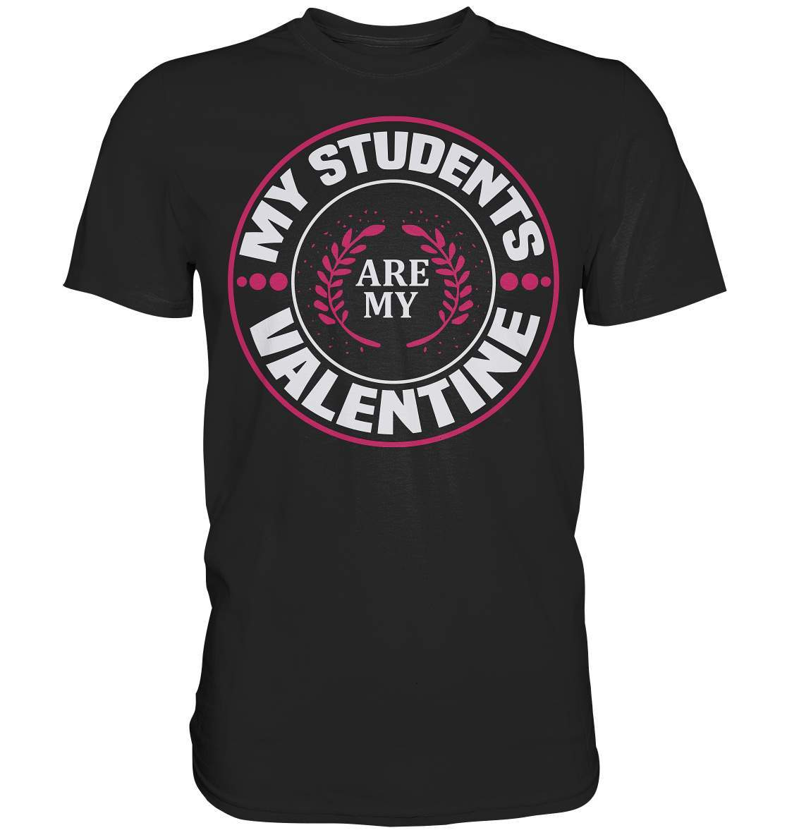 Lehrer Valentinstag My Students Are My Valentine - Premium Shirt-14. Februar,be my valentine,couple,große Liebe,Lehrer Valentinstag,lover,students are my valentine,tag der verliebten,valentines day,Valentinstag,Valentinstag Geschenk,Valentinstag Ideen,Valentinstag Partnerlook