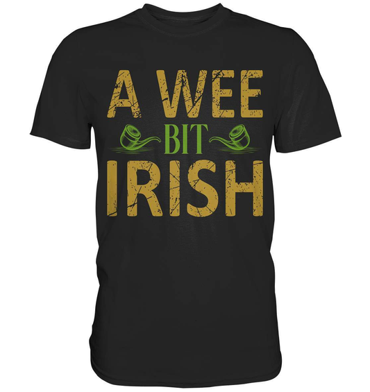 St. Patricks Day Outfit für den irischen Nationalfeiertag - A wee bit Irish - Premium Shirt-day saint patrick,feiertag in Irland,greenbeer,heilige st patrick,irischer Feiertag,kleeblatt st patricks day,Sankt Patrick day,sankt patrick day 2022,sankt patricks tag,sankt patriks day,st patrick irland,st patricks day,thanks patrick day