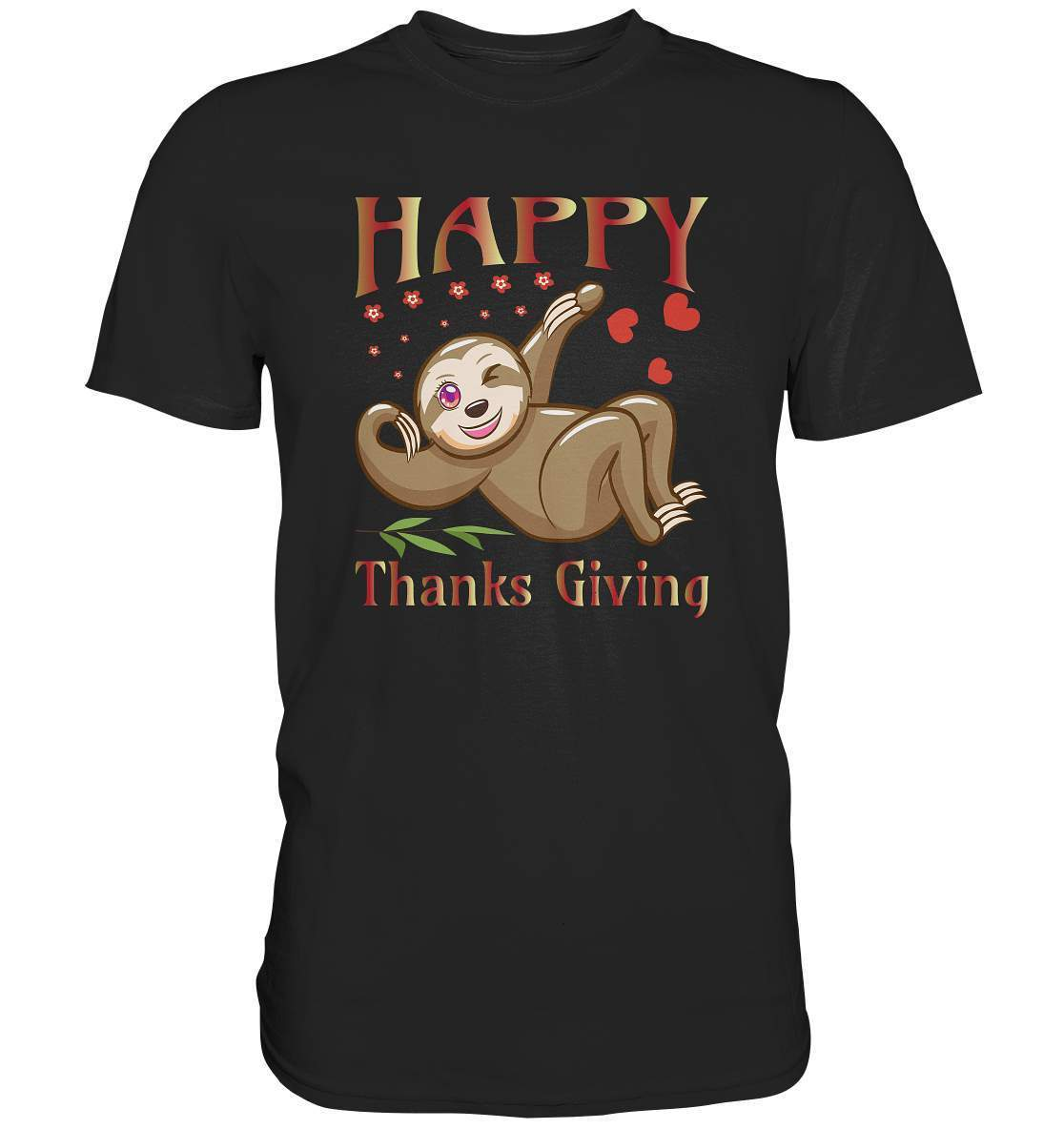 Sloth Happy Thanks Giving - Premium Shirt-3 finger faultier,4 Donnerstag November,dankbarkeit,das erste thanksgiving,faultier,friendsgiving,happy Thanks giving,hilfe,riesenfaultier,thanks giving,thanks giving tag,thanks giving ursprung,thanksgiving truthan