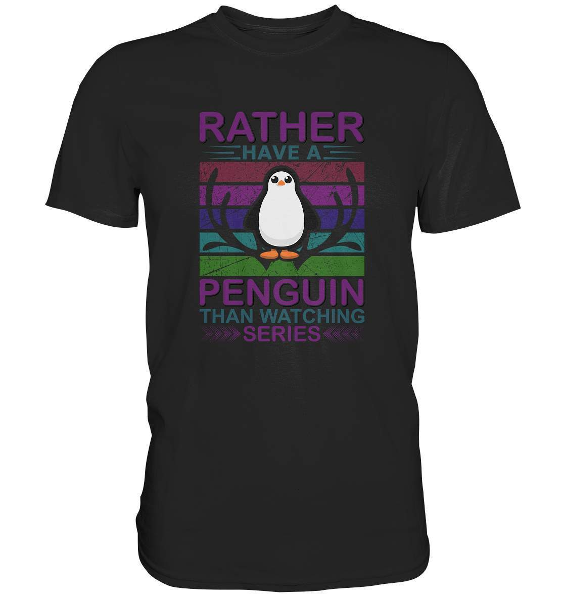 Pinguin Rather have a Penguin than watching series - Premium Shirt-bild pinguin,humboldt pinguin,pinguin,Pinguin Bild,pinguin clipart,pinguin comic,pinguin druck,pinguin shirt,pinguin t-shirt,plitsch platsch pinguin,Rather Penguin than watching series