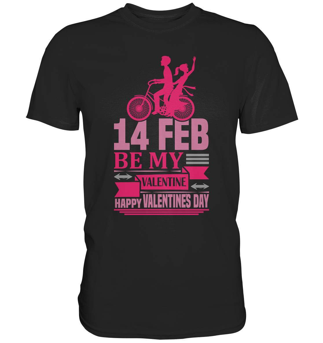 Valentinstag 14 Feb be my Valentine Happy Valentines Day - Premium Shirt-14 Februar,Anti Valentinstag,be my Valentine,frisch verliebt,für verliebte,große Liebe,lover,tag der verliebten,valentines day,Valentinstag,Valentinstag Geschenk,Valentinstag Ideen