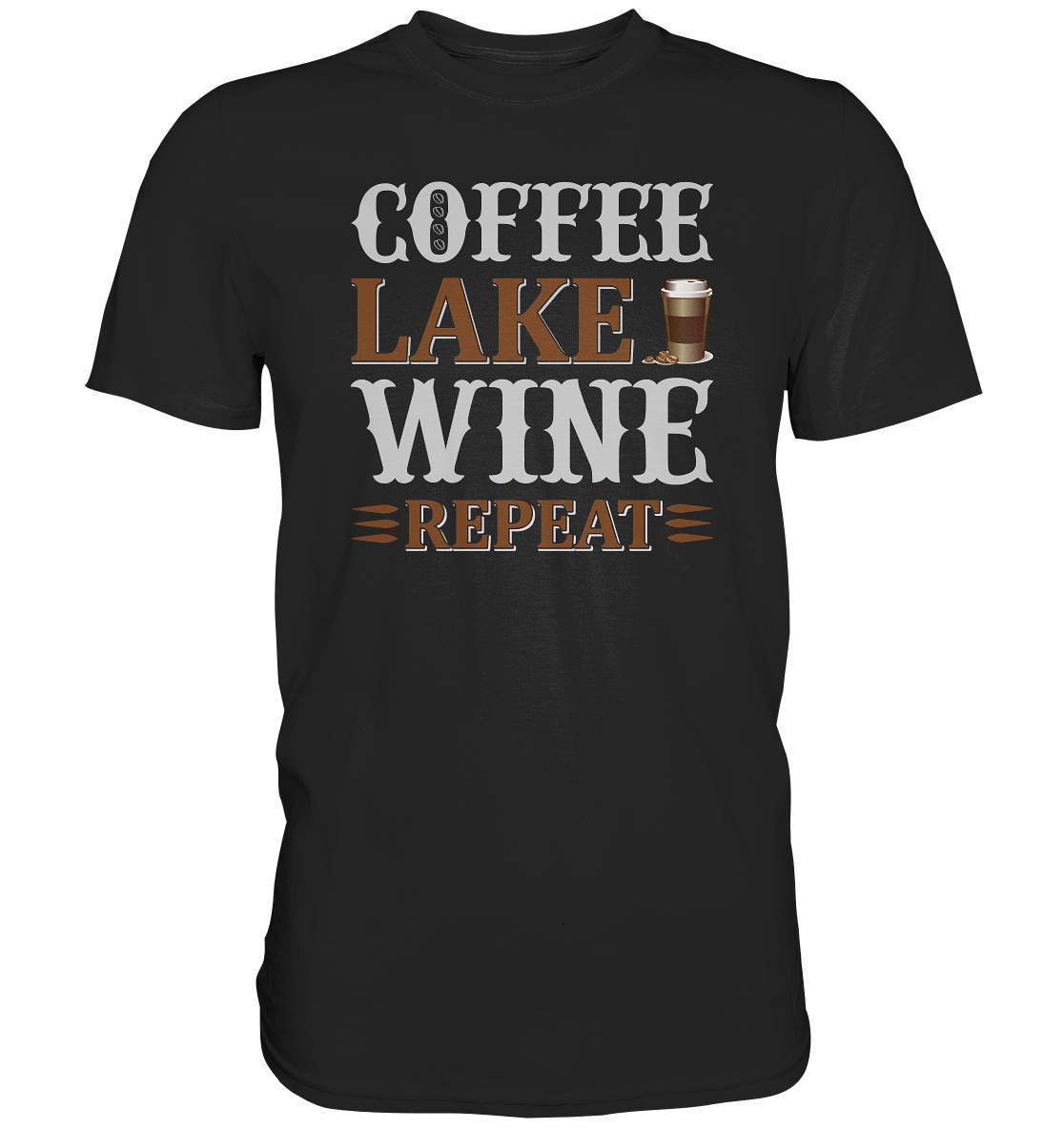 Kaffee Coffee Lake Wine Repeat Kaffeeliebhaber - Premium Shirt-Coffee Lake Wine Repeat kaffee,coffee t shirt,espresso t shirt,Frühaufsteher,geschenke für kaffeeliebhaber,i like coffee t shirt,I love Coffee,kaffeejunkie,Kaffeekanne,kaffeeliebhaber geschenk,kaffeesüchtig,langschläfer,Morgenmuffel