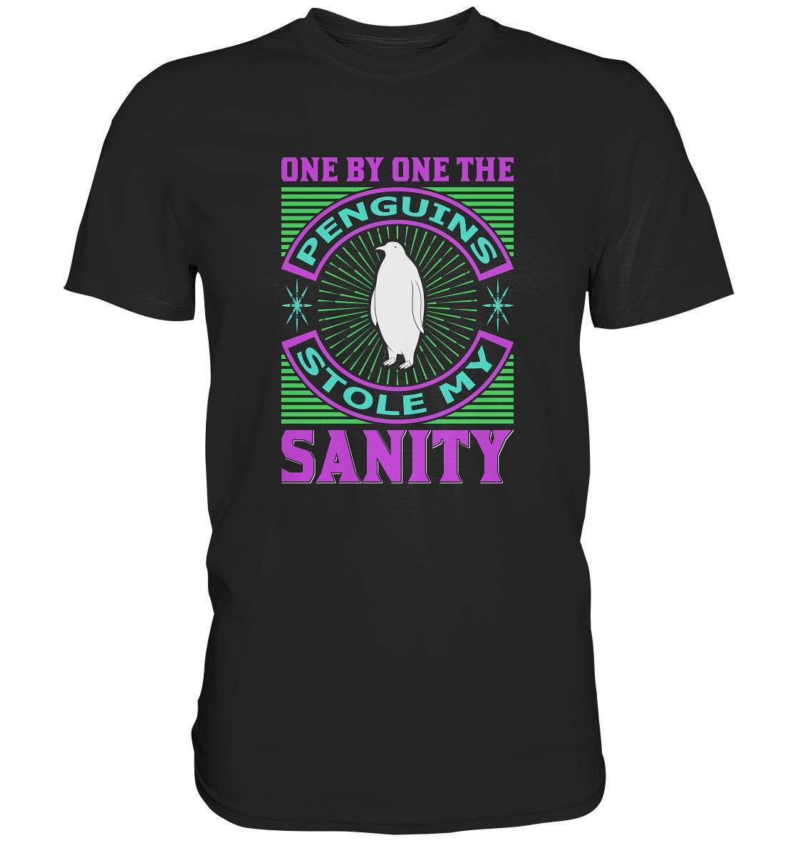 Pinguin One by One the Penguins stole my Sanity - Premium Shirt-bild pinguin,humboldt pinguin,One by One the Penguins stole my Sanity,pinguin,Pinguin Bild,pinguin clipart,pinguin comic,pinguin druck,pinguin shirt,pinguin t-shirt,plitsch platsch pinguin