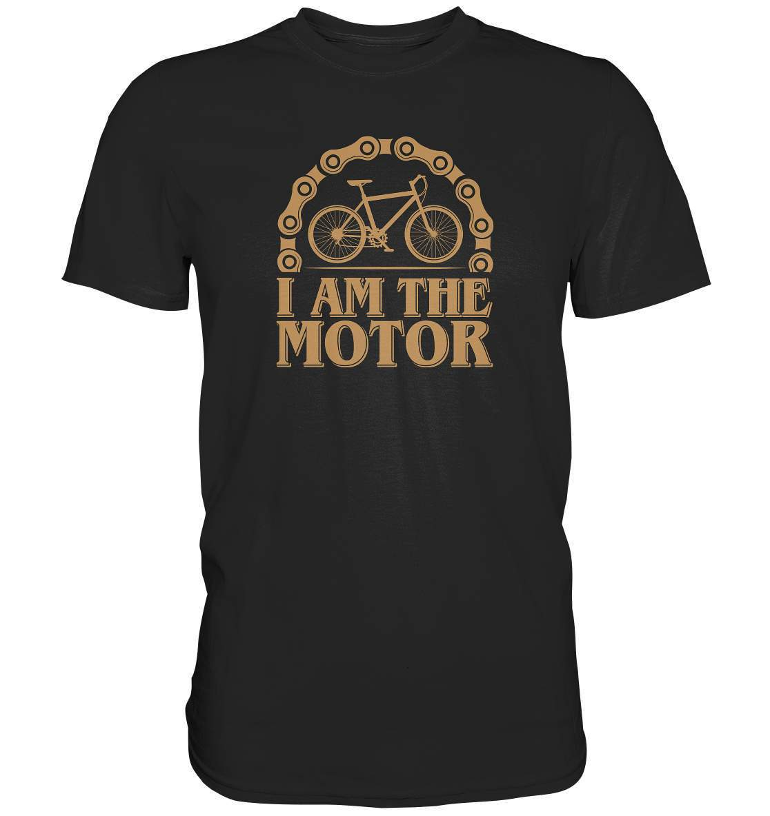 Fahrrad I am the Motor - Premium Shirt-bike,bike damen,e-bike trekking,fahrrad,fahrrad damen,fahrrad einfach,fahrrad fahren,fahrrad herren,fahrrad test,fahrradbekleidung,fahrradtour,I am the Motor,mountainbike