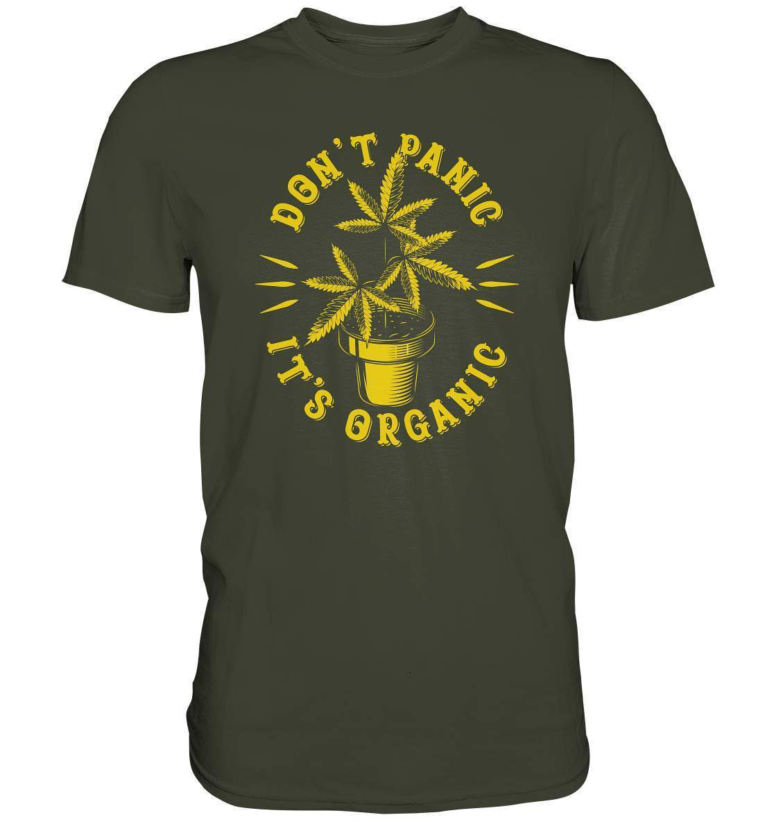 Don't Panic It's Organic - Cannabis Weed Motiv - Premium Shirt-bong rauchen,cannabis,cannabis legalisierung,chillen,dampfen,dont panic ist organic,entspannen,fun shirt,gras rauchen,kiffen,medizin,rauchen,weed