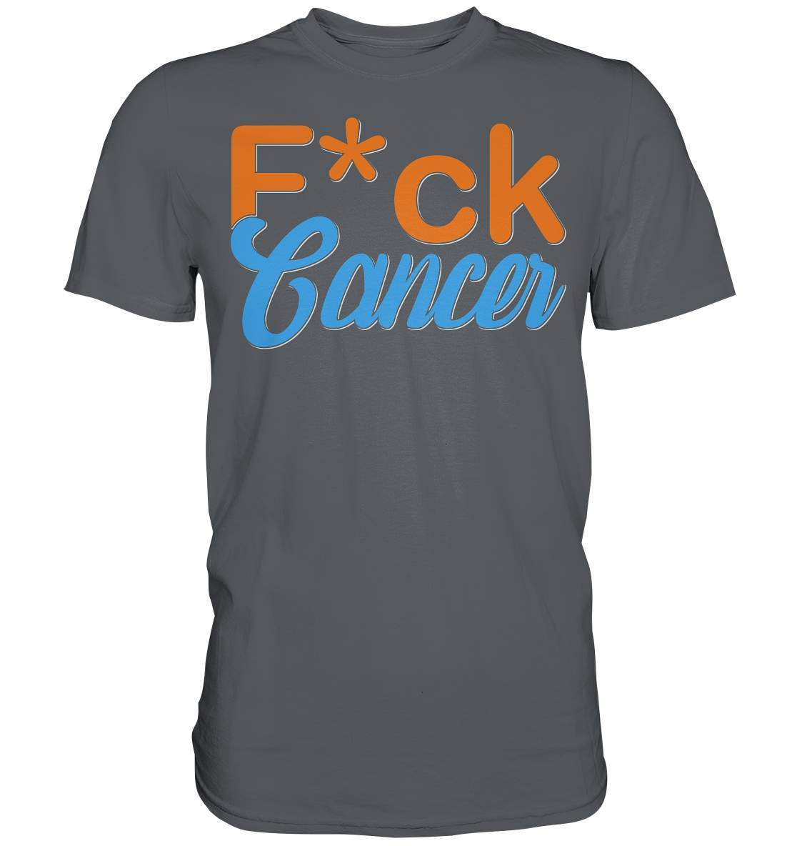 Fuck Cancer - Krebs Brustkrebs Lungenkrebs F*ck Cancer - Premium Shirt-blutkrebs,brustkrebs,chemotherapie,darmkrebs,F*ck cancer,hautkrebs,heilung,hoffnung,kampf gegen krebs,Krebs,leukemie,Scheiß auf Krebs