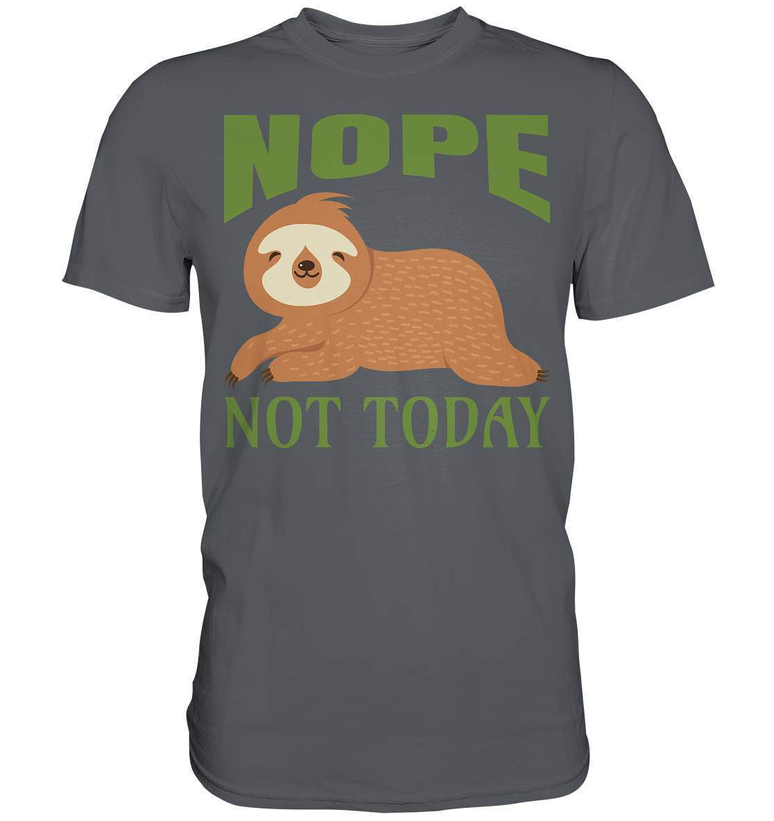 Faultier Nope not Today - Premium Shirt-3 finger faultier,3 zehen faultier,das faultier,ein faultier,faul,Faultier,faultier shirt,faultier t shirt damen,faultierfarm,faultiermotiv,Nope not Today,riesenfaultier,t-shirt mit faultier