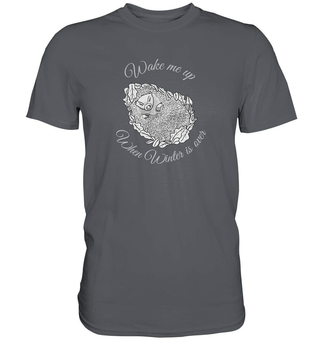 Wintermuffel Igel Wake me up when Winter is over - Premium Shirt-geschenkidee,igel,igel fan,igel freunde,igel lover,igel outfit,igel überwintern,igelhaus,waldtiere,waldtierfan,weißbauchigel,winter outfit,wintermuffel