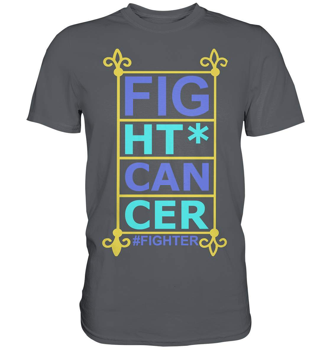 Fight Cancer Treatment Quote - Premium Shirt-blutkrebs,brustkrebs,chemotherapie,darmkrebs,Fight cancer,hautkrebs,heilung,hoffnung,kampf gegen krebs,Krebs,leukemie,Scheiß auf Krebs