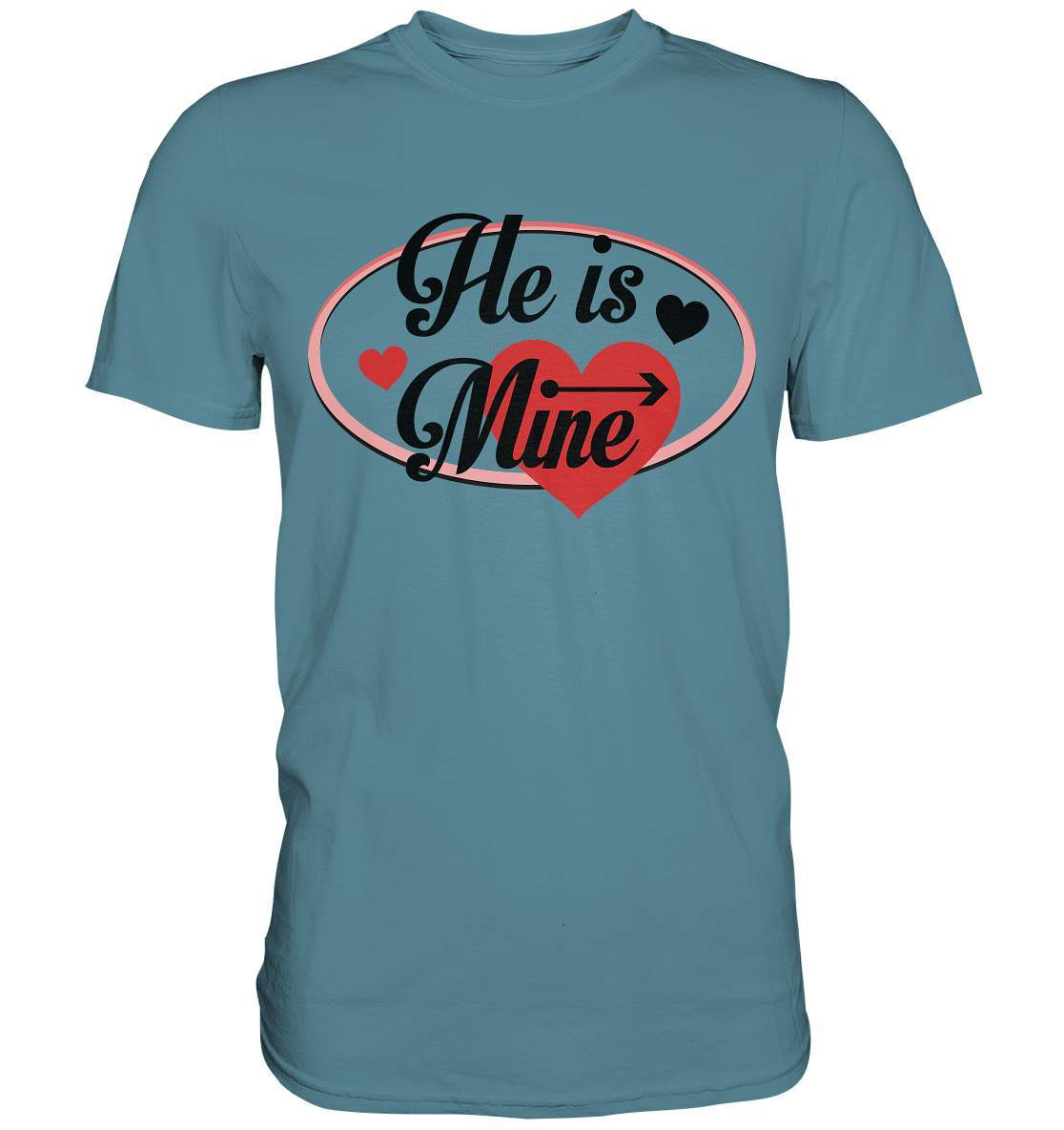 Valentinstag He is mine ❤️ - Premium Shirt-14. Februar,be my valentine,couple,große Liebe,he is mine,herz,liebe,lover,tag der verliebten,valentines day,Valentinstag,Valentinstag für Frauen,Valentinstag für Männer,Valentinstag Geschenk,Valentinstag Ideen,verliebt