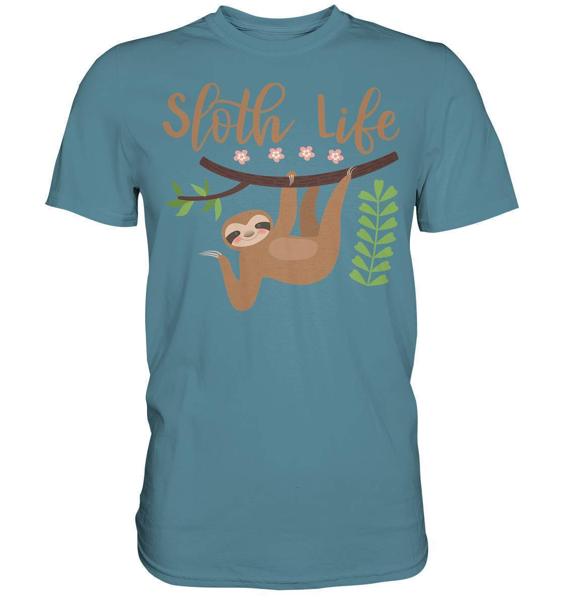 Faultier Sloth Life - Premium Shirt-3 finger faultier,3 zehen faultier,das faultier,ein faultier,faul,Faultier,faultier shirt,faultier t shirt damen,faultierfarm,faultiermotiv,riesenfaultier,Sloth Life,t-shirt mit faultier