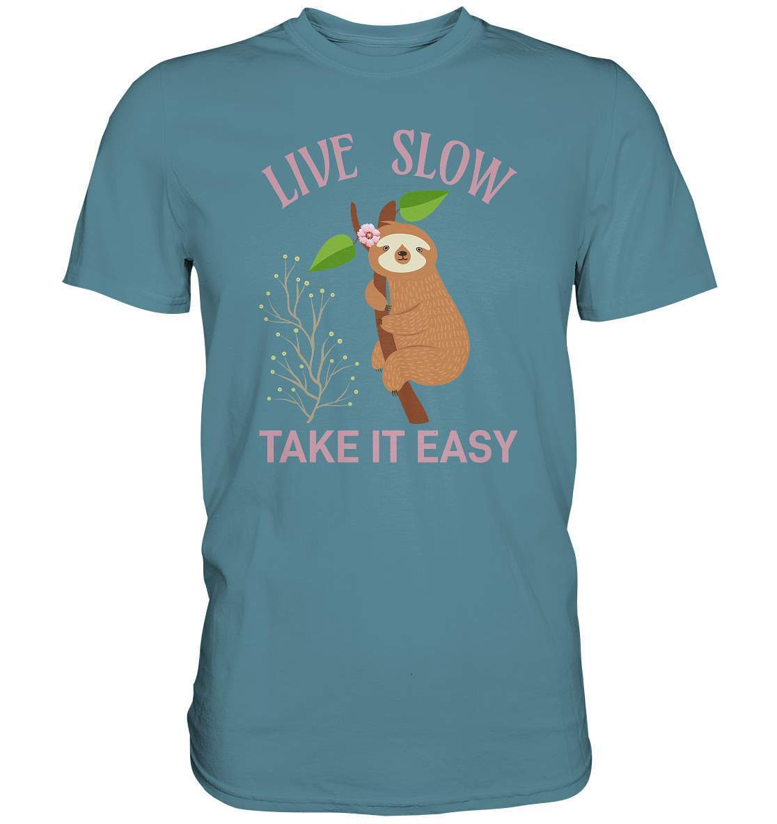 Faultier Live Slow Take it Easy - Premium Shirt-3 finger faultier,3 zehen faultier,das faultier,ein faultier,faul,Faultier,faultier shirt,faultier t shirt damen,faultierfarm,faultiermotiv,Live Slow Take it Easy,riesenfaultier,t-shirt mit faultier