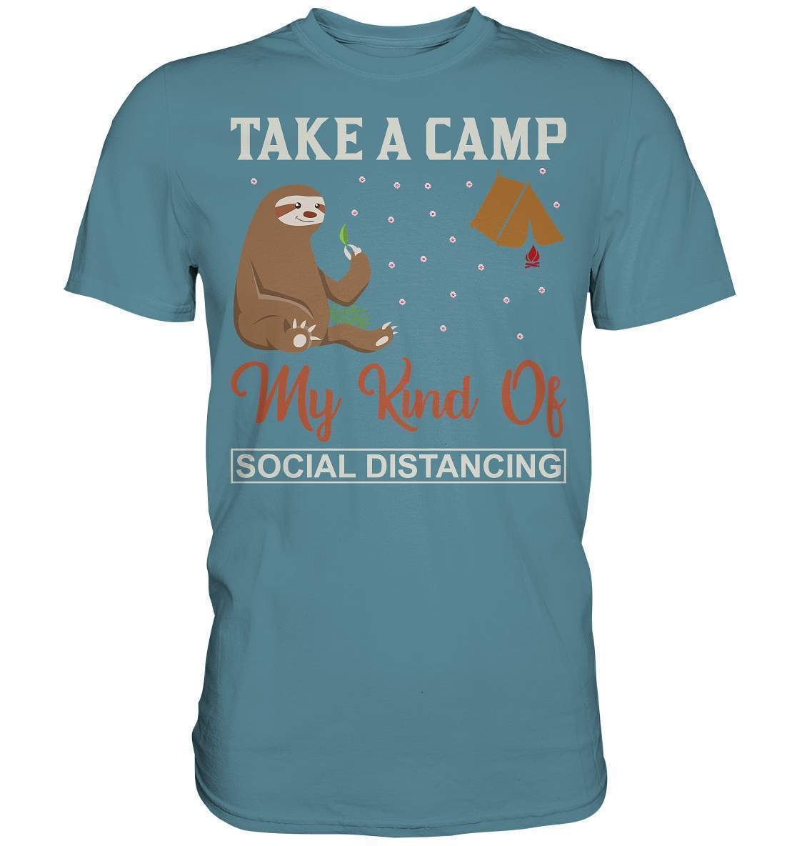 Faultier Take a camp my kind of social distancing - Premium Shirt-3 finger faultier,3 zehen faultier,das faultier,ein faultier,faul,Faultier,faultier shirt,faultier t shirt damen,faultierfarm,faultiermotiv,riesenfaultier,t-shirt mit faultier,Take a camp social distancing