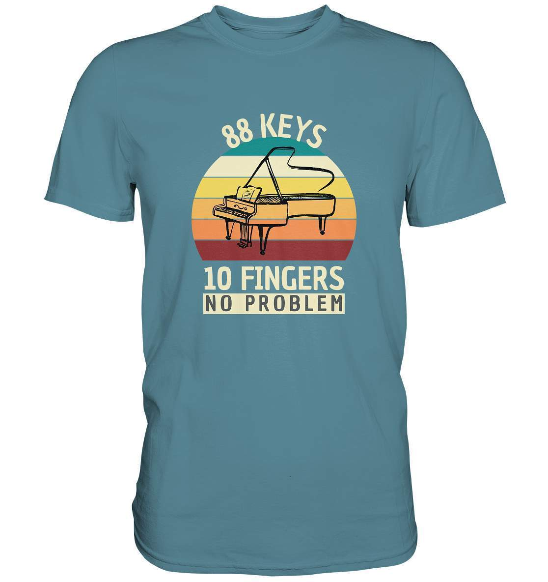 "88 Keys - 10 Fingers - No Problem" Piano Musik Hobby Klavierspieler Pianist Lustiges Klavier - No1 Pianist - Premium Shirt-aus liebe zum klavier,flügel,funshirt,geschenk,geschenkidee,instrument,klassische musik,klavier,klavier spielen,klavierunterricht,kleiner klavierspieler klavierleherer,komponist,musik,musikinstrument,musikliebhaber,noten,notenheft,pianisten shirt,piano