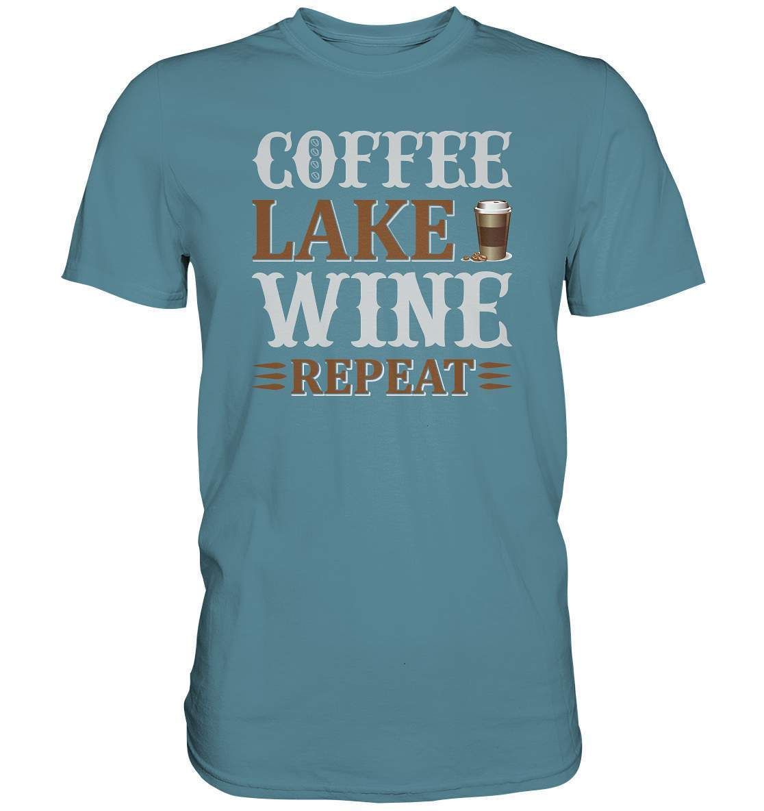 Kaffee Coffee Lake Wine Repeat Kaffeeliebhaber - Premium Shirt-Coffee Lake Wine Repeat kaffee,coffee t shirt,espresso t shirt,Frühaufsteher,geschenke für kaffeeliebhaber,i like coffee t shirt,I love Coffee,kaffeejunkie,Kaffeekanne,kaffeeliebhaber geschenk,kaffeesüchtig,langschläfer,Morgenmuffel