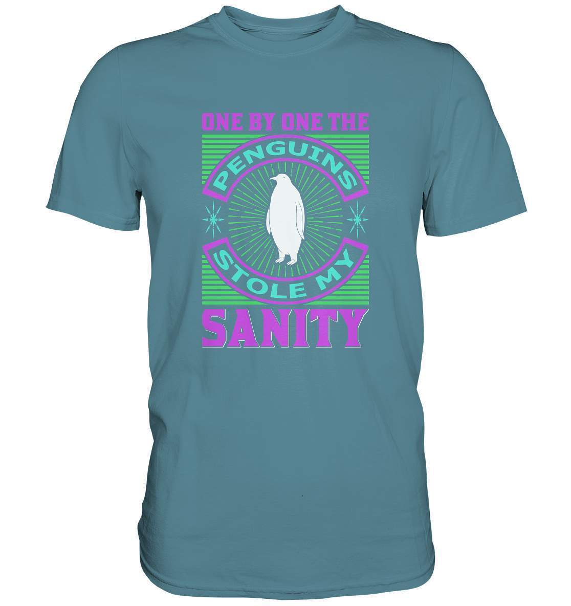 Pinguin One by One the Penguins stole my Sanity - Premium Shirt-bild pinguin,humboldt pinguin,One by One the Penguins stole my Sanity,pinguin,Pinguin Bild,pinguin clipart,pinguin comic,pinguin druck,pinguin shirt,pinguin t-shirt,plitsch platsch pinguin