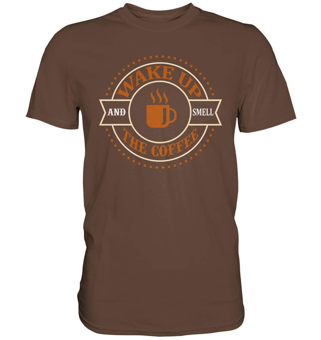 Kaffee Wake up and Smell the Coffee Kaffeeliebhaber - Premium Shirt-coffee t shirt,espresso t shirt,Frühaufsteher,geschenke für kaffeeliebhaber,i like coffee t shirt,kaffee,kaffeejunkie,Kaffeekanne,kaffeeliebhaber geschenk,kaffeesüchtig,langschläfer,Morgenmuffel,Wake up and Smell Coffee