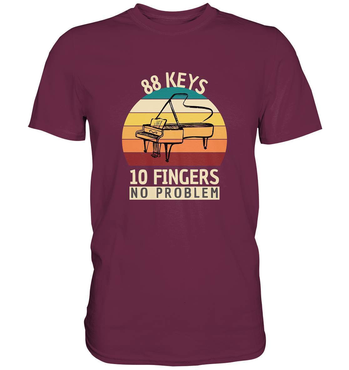 "88 Keys - 10 Fingers - No Problem" Piano Musik Hobby Klavierspieler Pianist Lustiges Klavier - No1 Pianist - Premium Shirt-aus liebe zum klavier,flügel,funshirt,geschenk,geschenkidee,instrument,klassische musik,klavier,klavier spielen,klavierunterricht,kleiner klavierspieler klavierleherer,komponist,musik,musikinstrument,musikliebhaber,noten,notenheft,pianisten shirt,piano