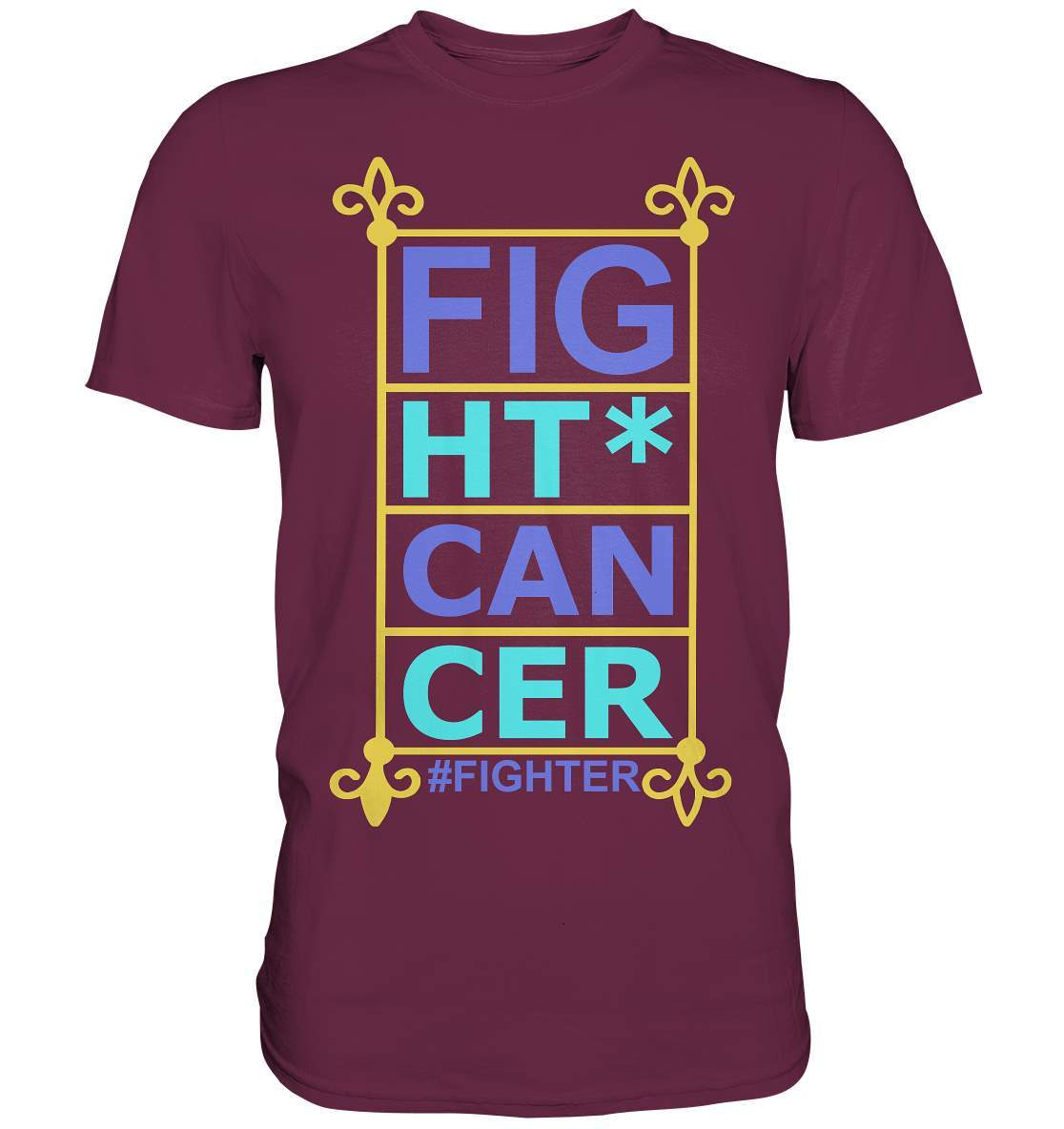 Fight Cancer Treatment Quote - Premium Shirt-blutkrebs,brustkrebs,chemotherapie,darmkrebs,Fight cancer,hautkrebs,heilung,hoffnung,kampf gegen krebs,Krebs,leukemie,Scheiß auf Krebs