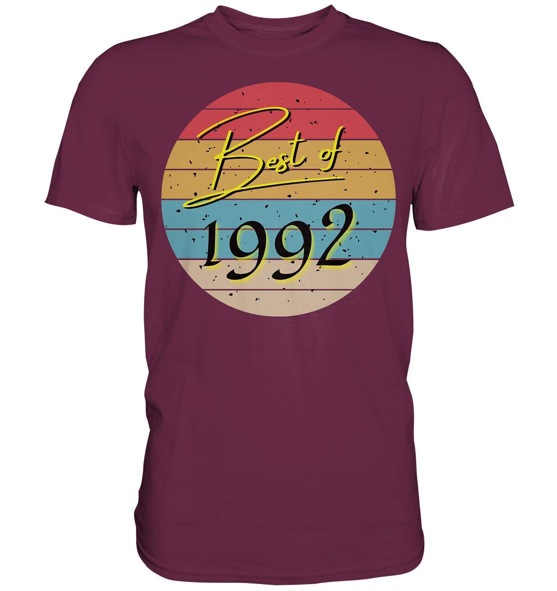 Best of 1992 - Vintage Geburtstagsgeschenk  - Premium Shirt-30 jahre,funshirt,geburtstag,geburtstagsfeier,geburtstagsparty,geburtstagsüberraschung,geschenkidee,jahrgang 1992,outfit,runder geburtstag,trendy,vintage,vintage geburtstag frauen,Vintage geburtstag männer