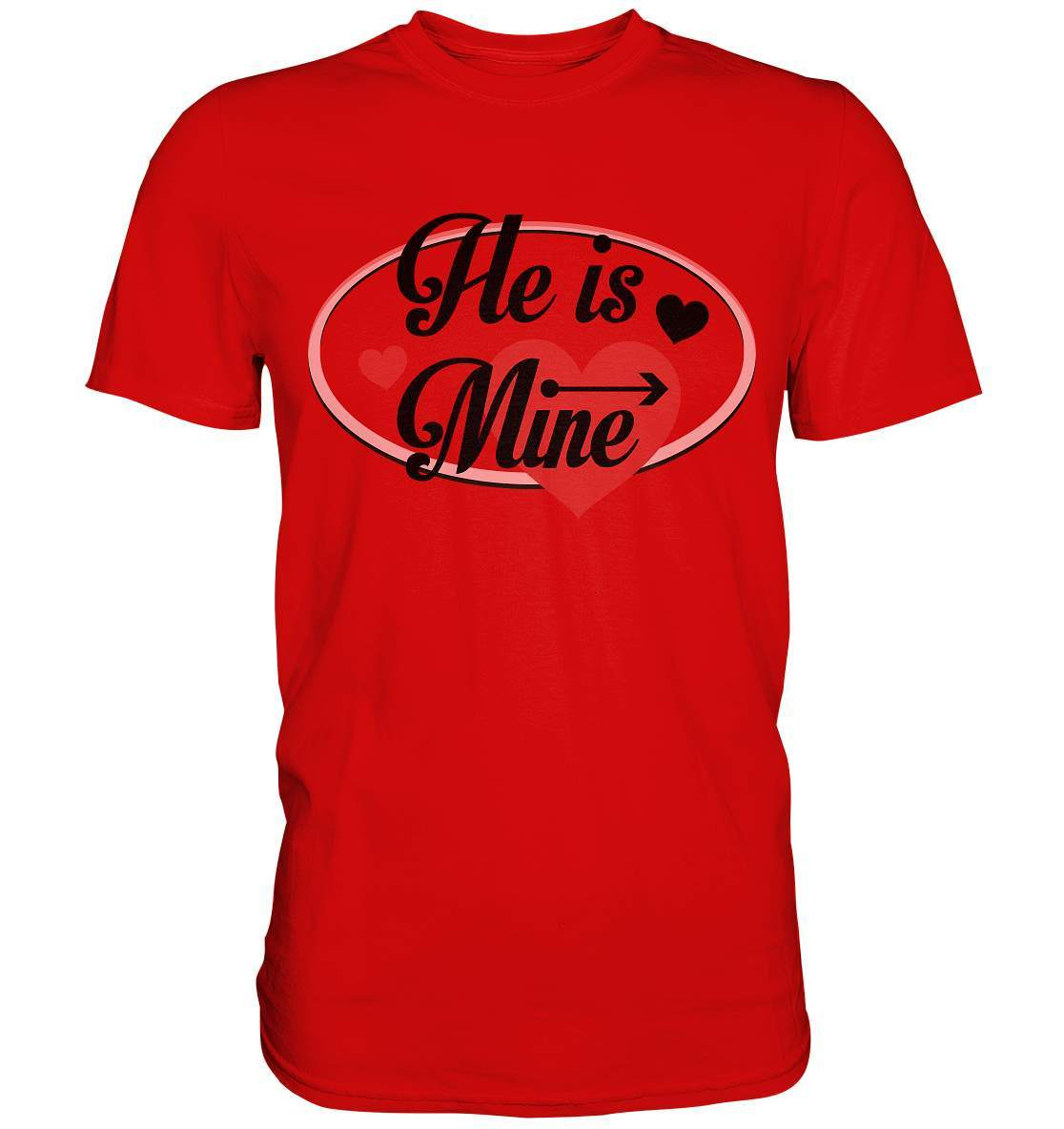 Valentinstag He is mine ❤️ - Premium Shirt-14. Februar,be my valentine,couple,große Liebe,he is mine,herz,liebe,lover,tag der verliebten,valentines day,Valentinstag,Valentinstag für Frauen,Valentinstag für Männer,Valentinstag Geschenk,Valentinstag Ideen,verliebt