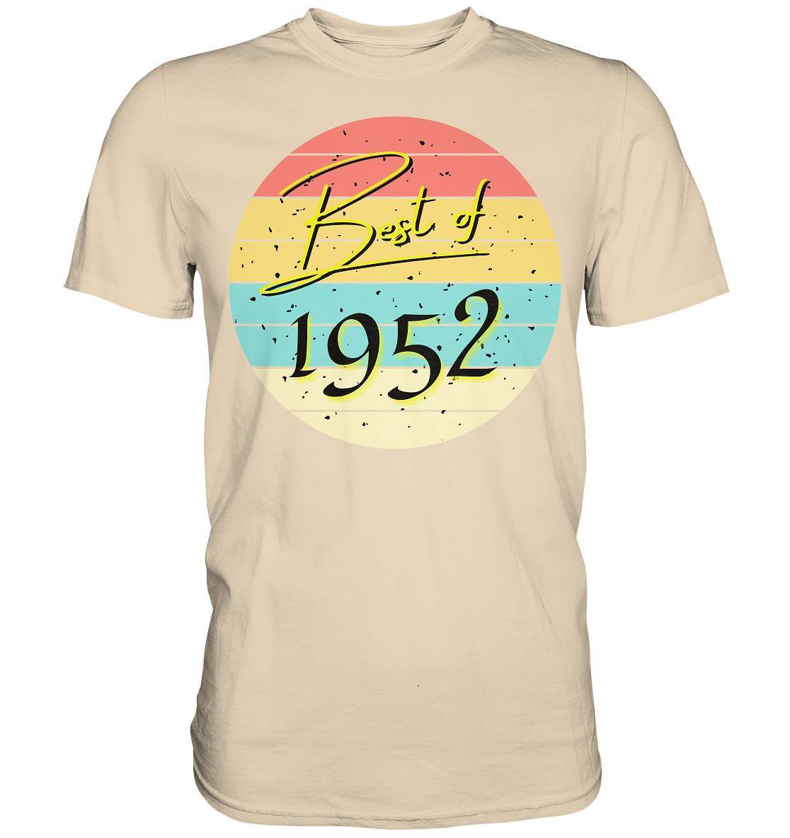 Best of 1952 - 70. Geburtstag Vintage Geburtstagsgeschenk  - Premium Shirt-70 Jahre,funshirt,Geburtstag,Geburtstagsfeier,Geburtstagsparty,Geburtstagsüberraschung,Geschenkidee,Jahrgang 1952,runder Geburtstag,trendy,Vintage,vintage geburtstag frauen,Vintage geburtstag männer