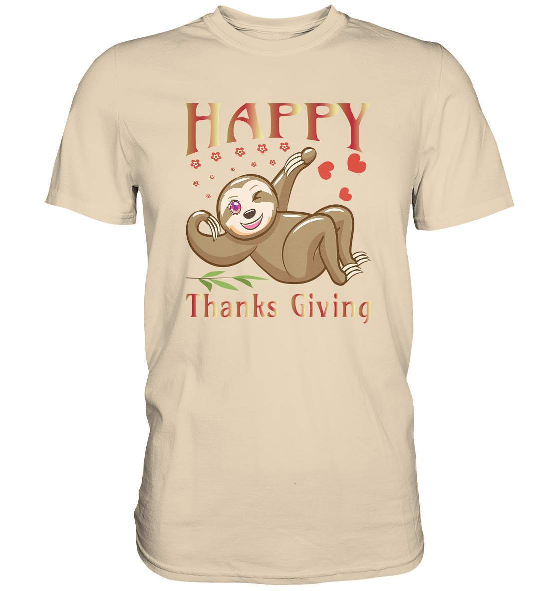 Sloth Happy Thanks Giving - Premium Shirt-3 finger faultier,4 Donnerstag November,dankbarkeit,das erste thanksgiving,faultier,friendsgiving,happy Thanks giving,hilfe,riesenfaultier,thanks giving,thanks giving tag,thanks giving ursprung,thanksgiving truthan