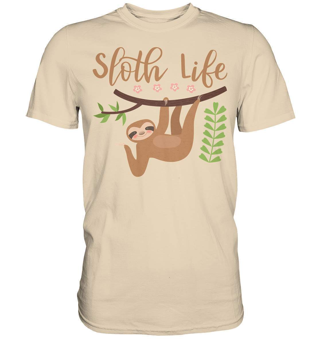 Faultier Sloth Life - Premium Shirt-3 finger faultier,3 zehen faultier,das faultier,ein faultier,faul,Faultier,faultier shirt,faultier t shirt damen,faultierfarm,faultiermotiv,riesenfaultier,Sloth Life,t-shirt mit faultier