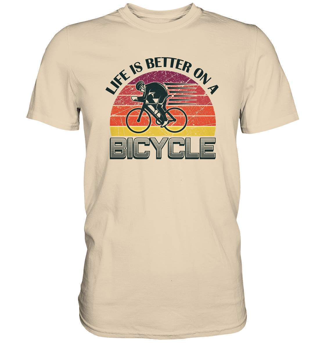 Fahrrad Life is better on a Bicycle - Premium Shirt-bike,bike damen,e-bike trekking,fahrrad,fahrrad damen,fahrrad einfach,fahrrad fahren,fahrrad herren,fahrrad test,fahrradbekleidung,fahrradtour,Life is better on a Bicycle,mountainbike