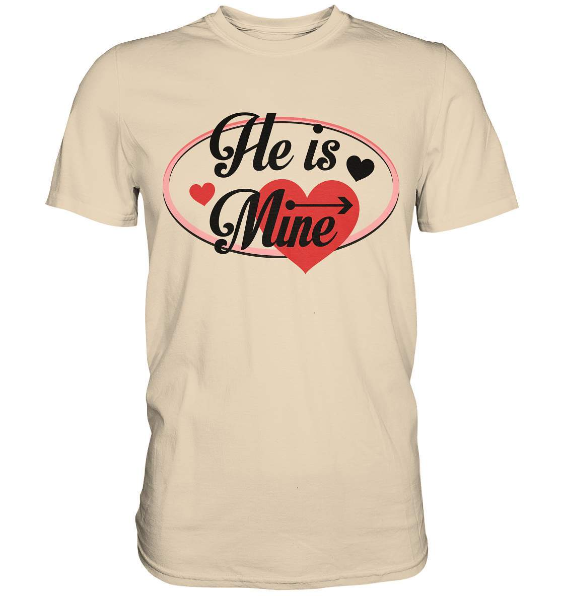 Valentinstag He is mine ❤️ - Premium Shirt-14. Februar,be my valentine,couple,große Liebe,he is mine,herz,liebe,lover,tag der verliebten,valentines day,Valentinstag,Valentinstag für Frauen,Valentinstag für Männer,Valentinstag Geschenk,Valentinstag Ideen,verliebt