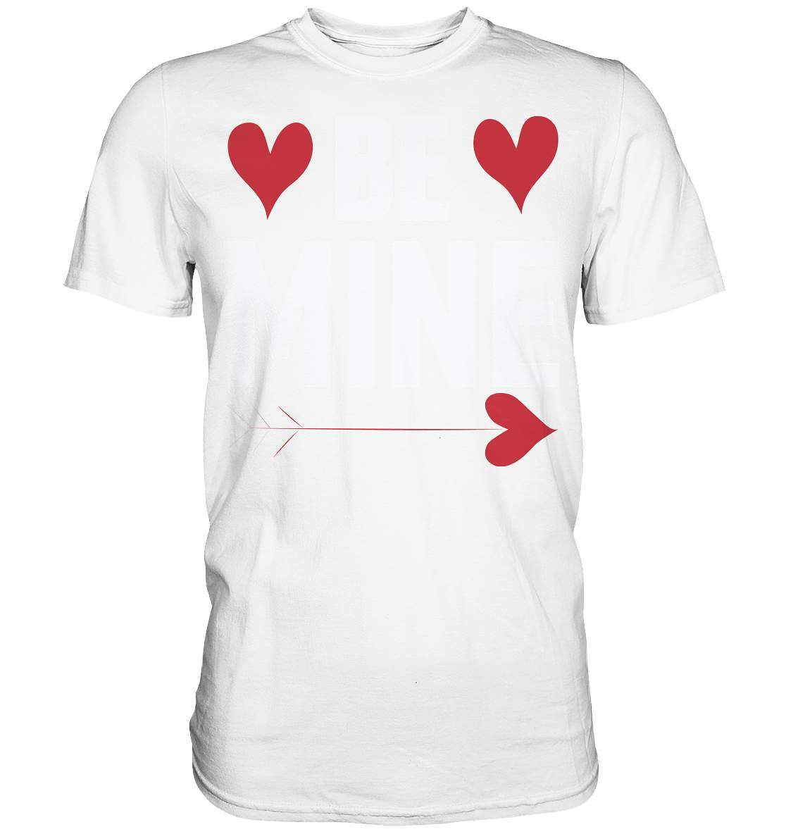 Valentinstag klassisch Be Mine - Premium Shirt-14 Februar,be mine,be my valentine,couple,große Liebe,Lehrer Valentinstag,lover,tag der verliebten,valentines day,Valentinstag,Valentinstag Geschenk,Valentinstag Ideen,Valentinstag Partnerlook