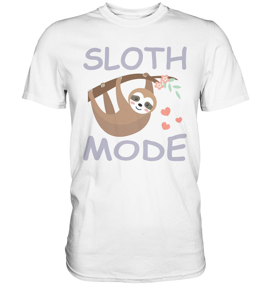 Faultier Sloth Mode - Premium Shirt-3 finger faultier,3 zehen faultier,das faultier,ein faultier,faul,Faultier,faultier shirt,faultier t shirt damen,faultierfarm,faultiermotiv,riesenfaultier,Sloth Mode,t-shirt mit faultier