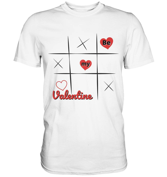 Valentinstag Be my Valentine Tic Tac Toe Perfekt für deinen Schatz - Premium Shirt-14. Februar,be my valentine,große Liebe,herz,klassisches Spiel,liebe,tag der verliebten,tic tac toe,valentines day,Valentinstag,Valentinstag Frauen,Valentinstag für Männer,Valentinstag Geschenk,Valentinstag Ideen,verliebt