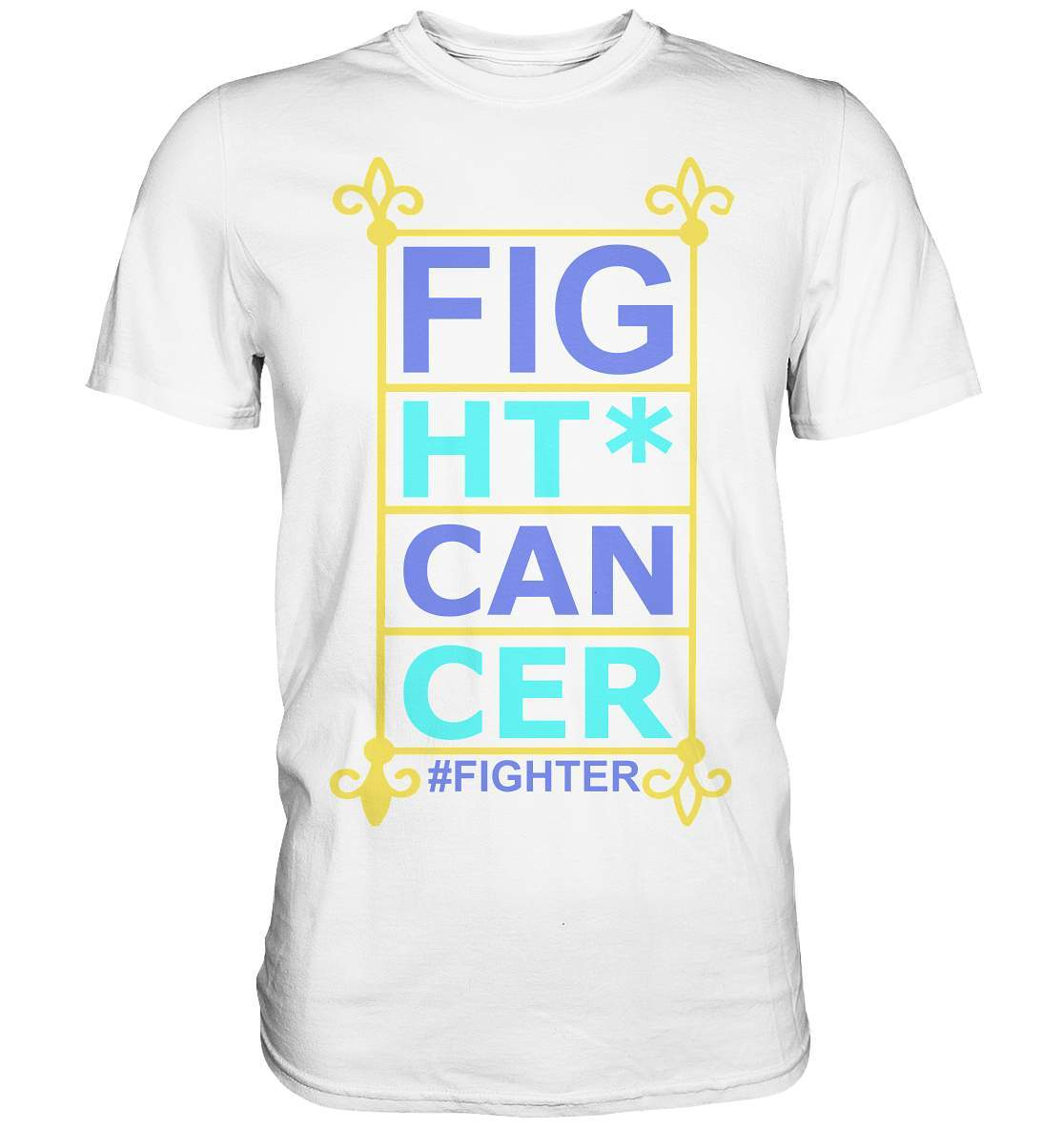 Fight Cancer Treatment Quote - Premium Shirt-blutkrebs,brustkrebs,chemotherapie,darmkrebs,Fight cancer,hautkrebs,heilung,hoffnung,kampf gegen krebs,Krebs,leukemie,Scheiß auf Krebs