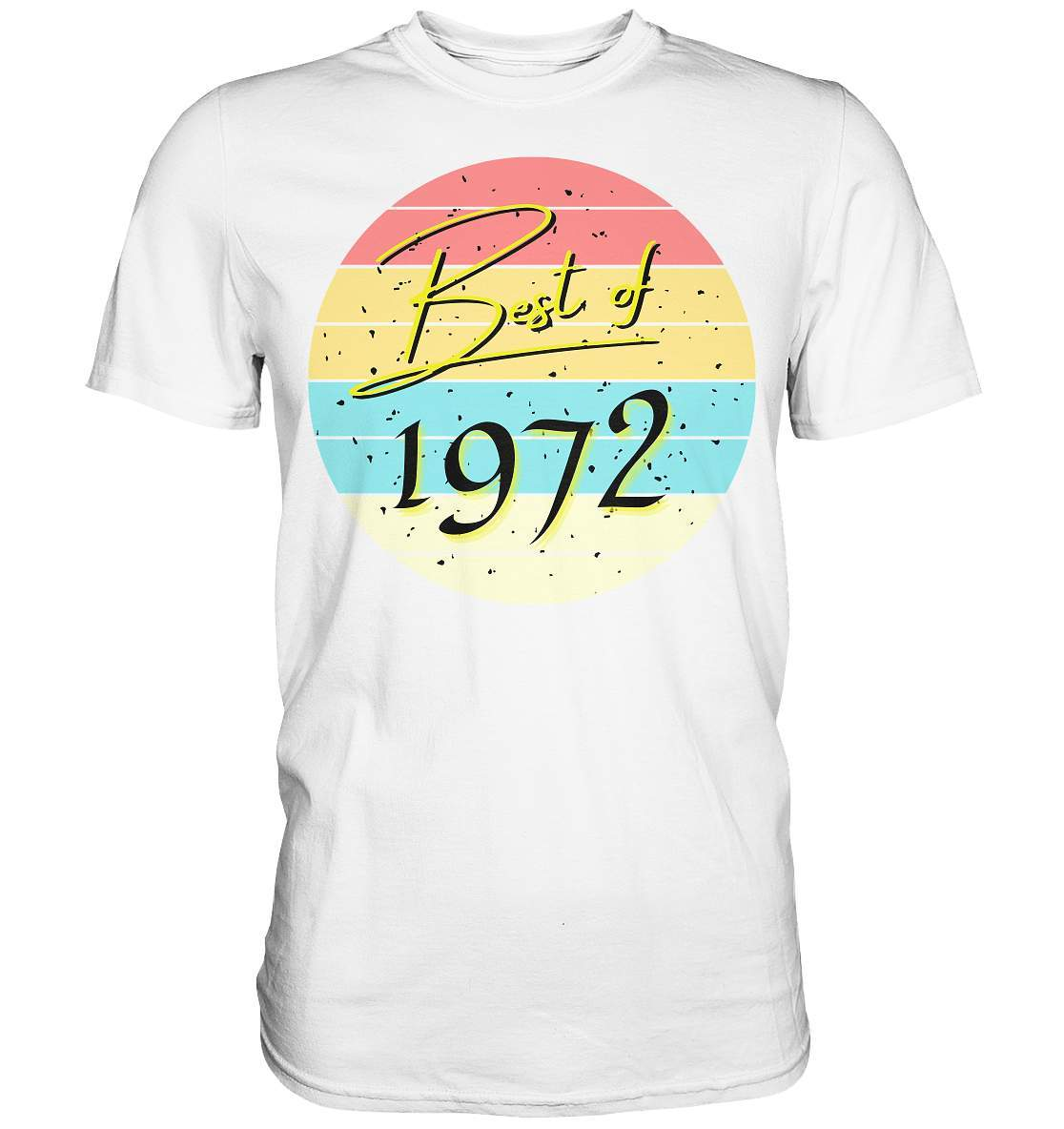 Best of 1972 - 50. Geburtstag Vintage Geburtstagsgeschenk - Premium Shirt-50 jahre,funshirt,geburtstag,geburtstagsfeier,geburtstagsparty,geburtstagsüberraschung,geschenkidee,jahrgang 1972,runder geburtstag,trendy,vintage,vintage geburtstag frauen,Vintage geburtstag männer