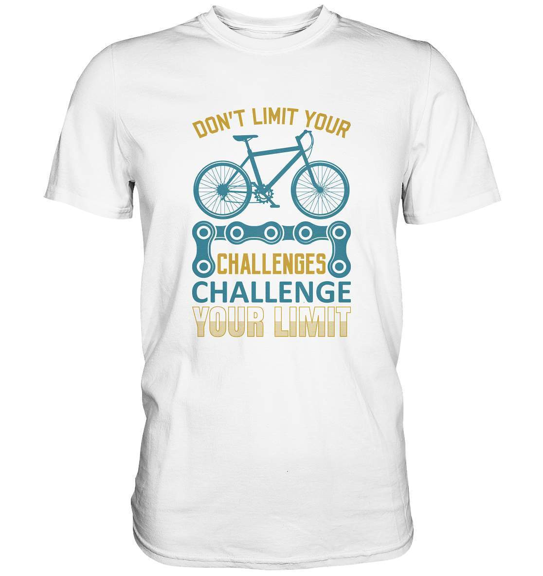 Fahrrad Don't limit your Challenges Challenge your Limit - Premium Shirt-bike,bike damen,Don't limit your Challenges Challenge your Limit,e-bike trekking,fahrrad,fahrrad damen,fahrrad einfach,fahrrad fahren,fahrrad herren,fahrrad test,fahrradbekleidung,fahrradtour,mountainbike