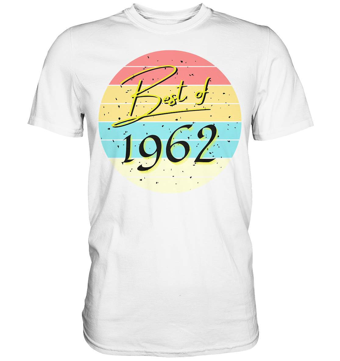 Best of 1962 - 60. Geburtstag Vintage Geburtstagsgeschenk - Premium Shirt-60 jahre,funshirt,geburtstag,geburtstagsfeier,geburtstagsparty,geburtstagsüberraschung,geschenkidee,jahrgang 1962,runder geburtstag,trendy,vintage,vintage geburtstag frauen,Vintage geburtstag männer