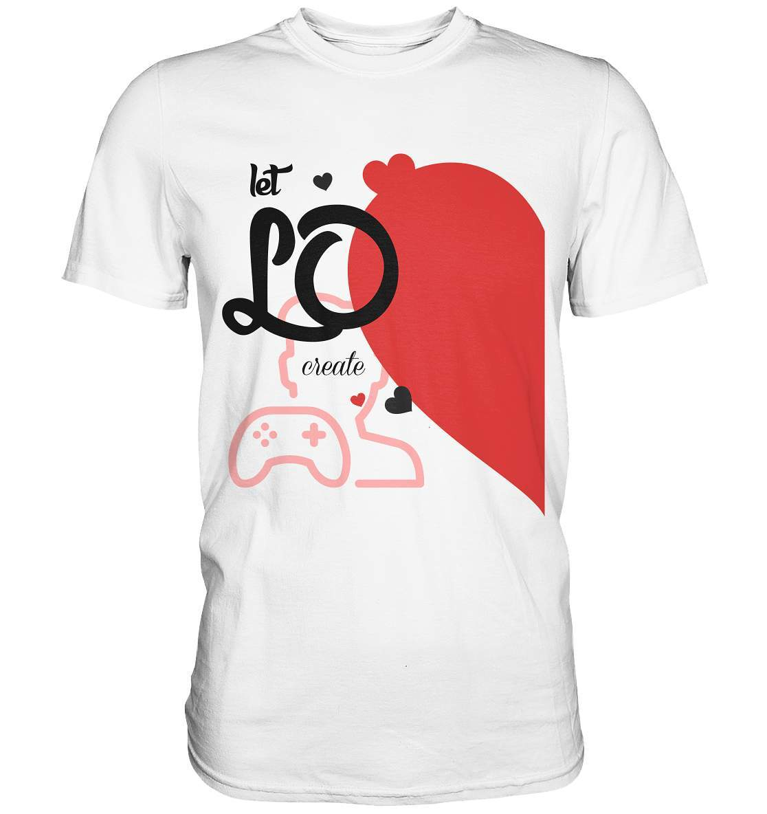 Valentinstag "Let LO create" Gaming couple Perfekt für Zocker Pärchen  - Premium Shirt-14. Februar,be my valentine,gamer,gaming couple,große Liebe,herz,liebe,lover,tag der verliebten,valentines day,Valentinstag,Valentinstag für Frauen,Valentinstag für Männer,Valentinstag Geschenk,Valentinstag Ideen,verliebt