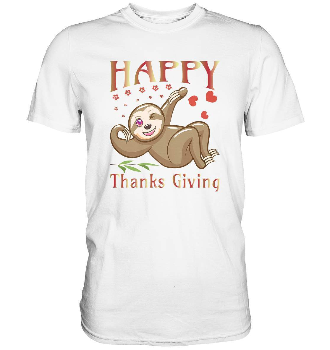 Sloth Happy Thanks Giving - Premium Shirt-3 finger faultier,4 Donnerstag November,dankbarkeit,das erste thanksgiving,faultier,friendsgiving,happy Thanks giving,hilfe,riesenfaultier,thanks giving,thanks giving tag,thanks giving ursprung,thanksgiving truthan