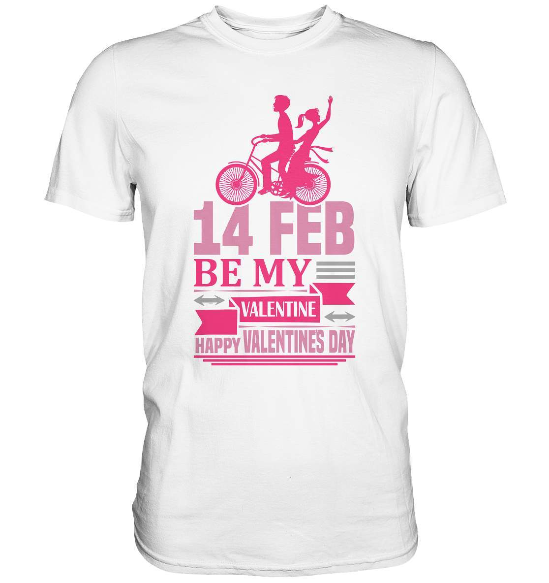 Valentinstag 14 Feb be my Valentine Happy Valentines Day - Premium Shirt-14 Februar,Anti Valentinstag,be my Valentine,frisch verliebt,für verliebte,große Liebe,lover,tag der verliebten,valentines day,Valentinstag,Valentinstag Geschenk,Valentinstag Ideen