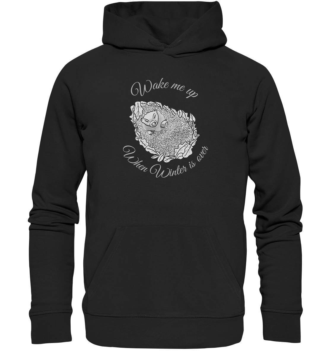 Wintermuffel Igel Wake me up when Winter is over - Premium Unisex Hoodie-geschenkidee,igel,igel fan,igel freunde,igel lover,igel outfit,igel überwintern,igelhaus,waldtiere,waldtierfan,weißbauchigel,winter outfit,wintermuffel