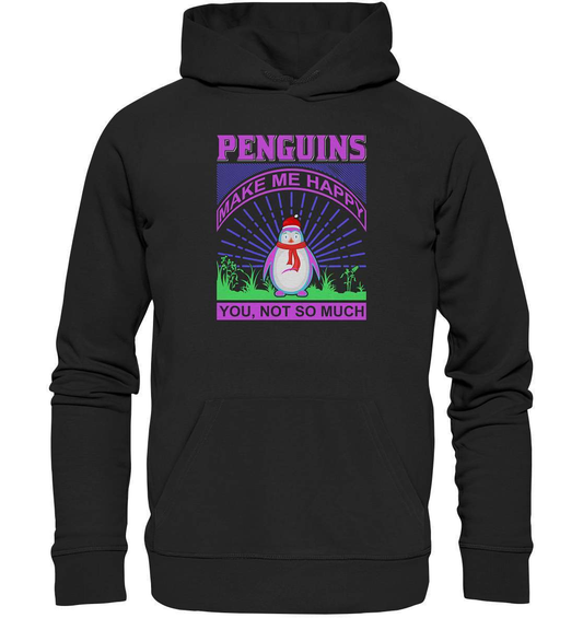 Pinguin Penguins make me happy You, not so much - Premium Unisex Hoodie-bild pinguin,humboldt pinguin,Penguins make me happy You,pinguin,Pinguin Bild,pinguin clipart,pinguin comic,pinguin druck,pinguin shirt,pinguin t-shirt,plitsch platsch pinguin