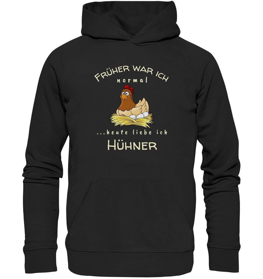 Früher war ich normal heute liebe Ich Hühner- Bauer Geschenk - Premium Unisex Hoodie-