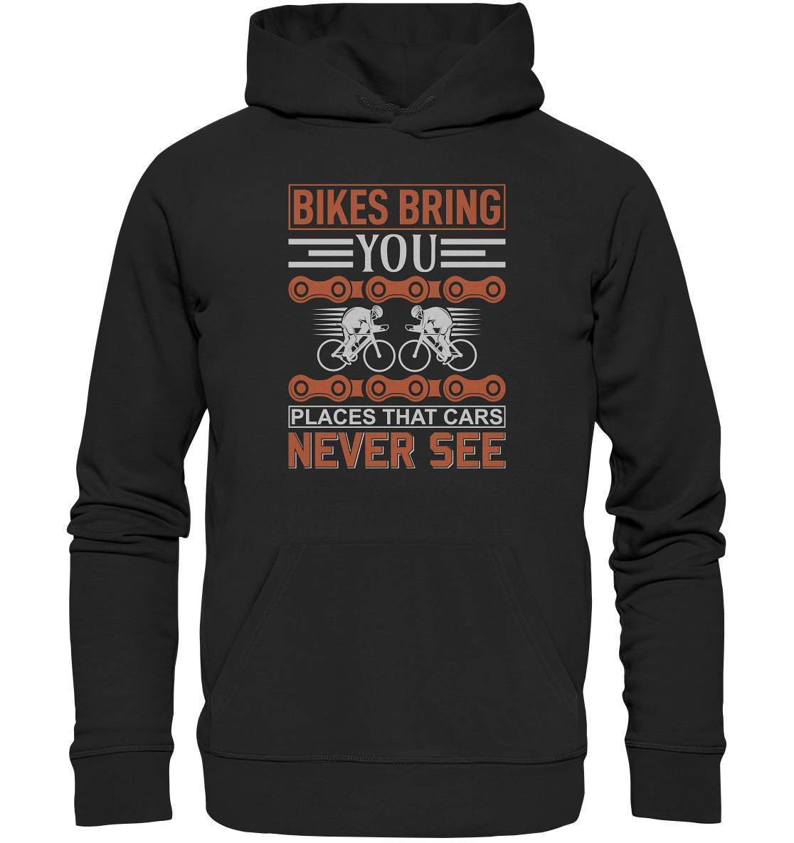 Fahrrad Bikes bring you Places that Cars never see - Premium Unisex Hoodie-bike,bike damen,e-bike trekking,fahrrad,fahrrad damen,fahrrad einfach,fahrrad fahren,fahrrad herren,fahrrad test,fahrradbekleidung,fahrradtour,mountainbike,Places that Cars never see