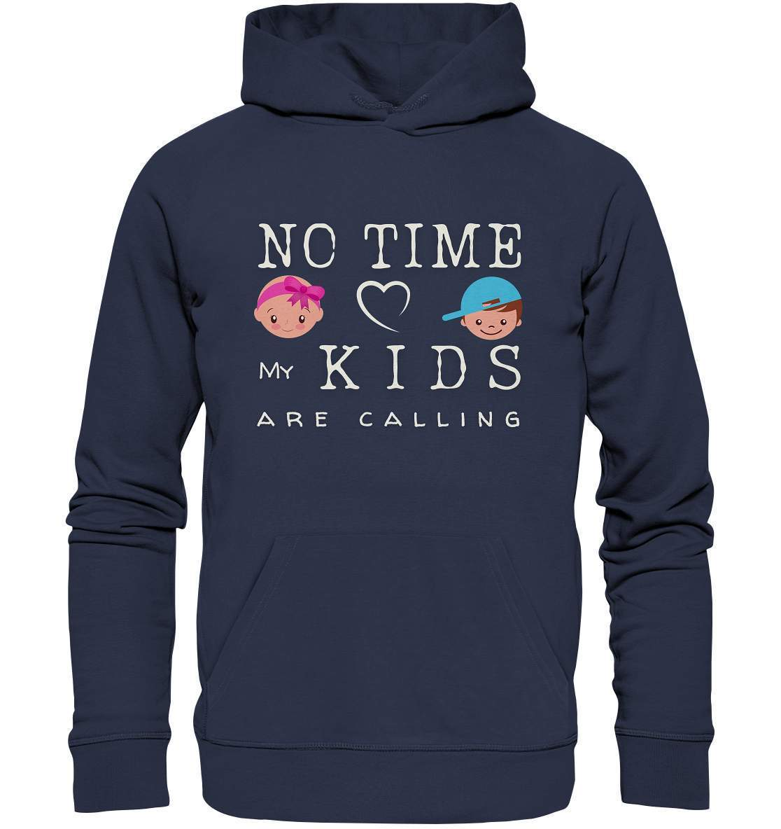 No Time My Kids Are Calling - für stolze Papas oder Mamas - Premium Unisex Hoodie-baby shower,baby shower party,du wirst papa,es wird ein junge,für Mama,für Papa,geschenk,geschenkidee,junge,kleiner junge,kleines mädchen,mama shirt,my boy,my girl,mädchen,papa shirt,team rosa und team blau,überraschung