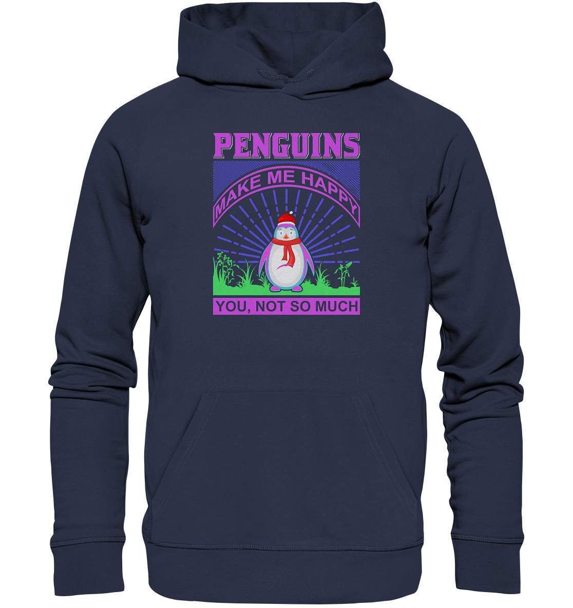 Pinguin Penguins make me happy You, not so much - Premium Unisex Hoodie-bild pinguin,humboldt pinguin,Penguins make me happy You,pinguin,Pinguin Bild,pinguin clipart,pinguin comic,pinguin druck,pinguin shirt,pinguin t-shirt,plitsch platsch pinguin