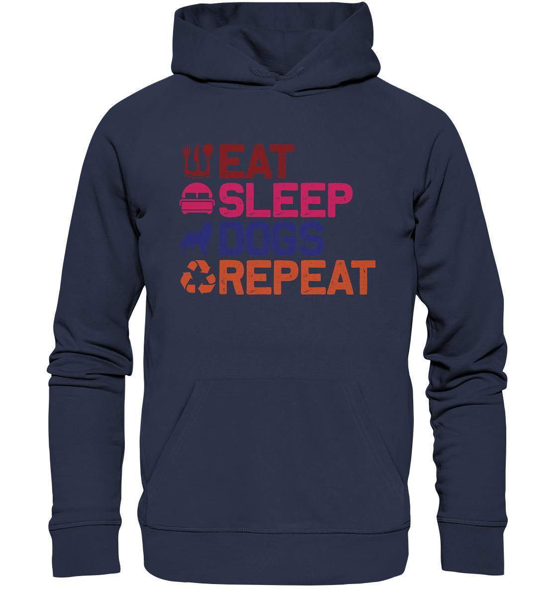 Hunde Tag Eat Sleep Dogs Repeat - Premium Unisex Hoodie-auf den hund gekommen,dog,Eat sleep dogs repeat,geburtstgasgeschenk,geschenkidee,humor,hund,hundebesitzer,hundefan,hundehalter,hundeliebhaber,hundeshirt,spaß