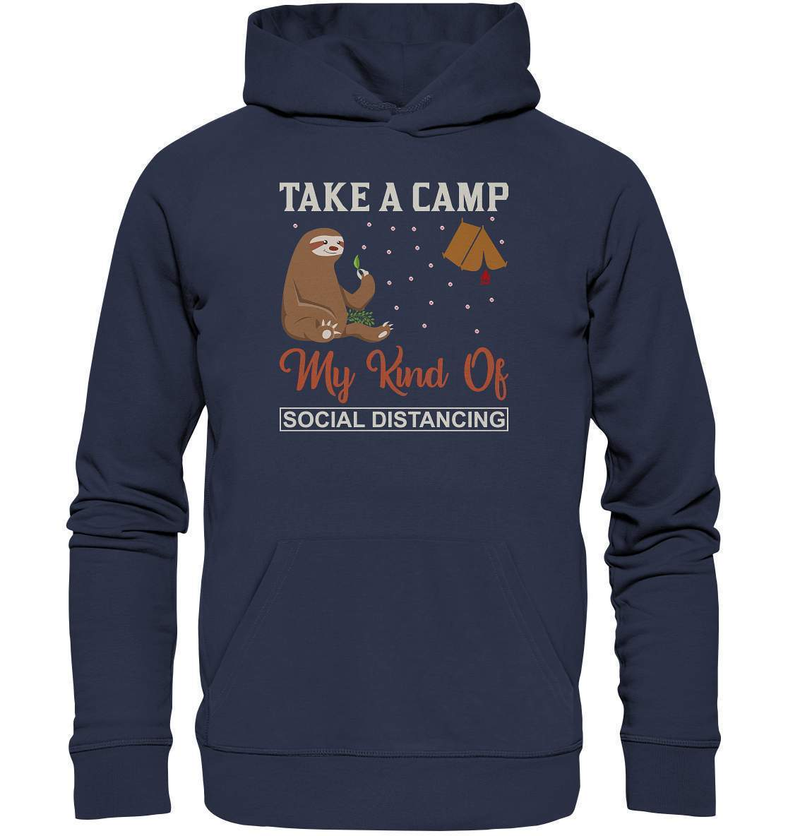 Faultier Take a camp my kind of social distancing - Premium Unisex Hoodie-3 finger faultier,3 zehen faultier,das faultier,ein faultier,faul,Faultier,faultier shirt,faultier t shirt damen,faultierfarm,faultiermotiv,riesenfaultier,t-shirt mit faultier,Take a camp social distancing